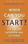 When Can You Start? Ace the Job Interview and Get Hired, Third Edition