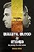 Bullets, Blood and Stones: ...