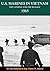 U.S. Marines In Vietnam: The Landing And The Buildup, 1965