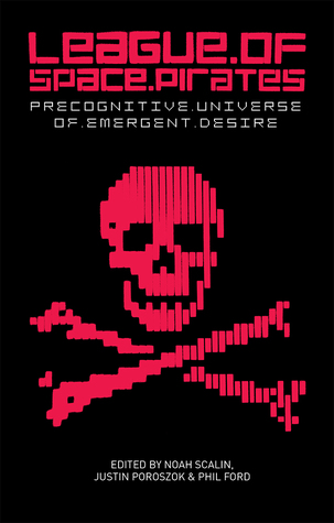 League of Space Pirates: Precognitive Universe of Emergent Desire