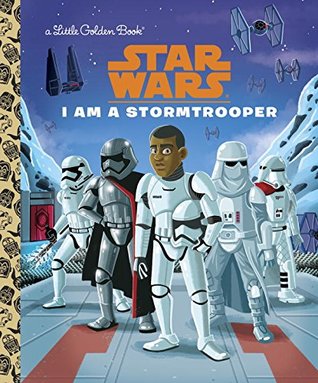 Star Wars: I Am a Stormtrooper (Hardcover)