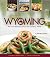 Taste of Wyoming by Pamela Sinclair