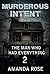 MYSTERY: Murderous Intent - The Man Who had Everything: (Mystery Suspense Thriller, Suspense Crime Thriller) (Additional book included) (Suspense, Thriller ,Mystery , Collection)