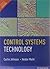 Control Systems Technology By Curtis D. Johnson and Heidar malki