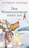 Der Weihnachtsmann steigt aus by Astrid Göpfrich
