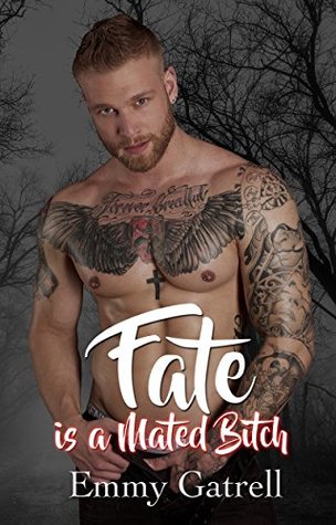 Fate is a Mated Bitch (Lupinski Clan #1)