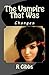 The Vampire That Was: Changes (The Vampire That Wasn't Book 2)