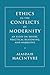Ethics in the Conflicts of Modernity: An Essay on Desire, Practical Reasoning, and Narrative