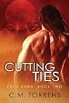 Cutting Ties (Pack Born, #2)