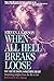 When All Hell Breaks Loose:...