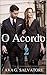 O Acordo 2 (Um Romance Bilionário) (Portuguese Edition)