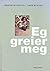 Eg greier meg