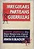 Irregulars, Partisans, Guer...