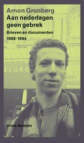 Aan nederlagen geen gebrek: brieven en documenten 1988-1994 (Paperback)