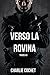 Verso la rovina by Charlie Cochet