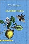 Los héroes felices