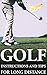 Golf Instructions and Tips for Long Distance