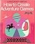 How to Create Adventure Games (Computer Awareness First Books)
