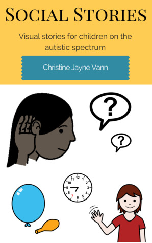 Social Stories: Visual stories for children on the autistic spectrum