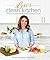 Lexi's Clean Kitchen: 150 Delicious Paleo-Friendly Recipes to Nourish Your Life