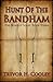 Hunt of the Bandham (The Bowl of Souls, #3)
