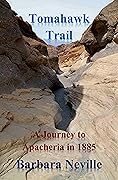 Tomahawk Trail: A Journey to Apacheria in 1885