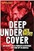 Deep Undercover: My Secret Life and Tangled Allegiances as a KGB Spy in America