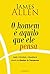 O homem é aquilo que ele pe...