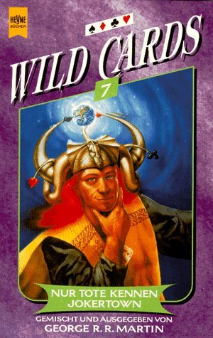 Nur Tote kennen Jokertown (Wild Cards, #7)