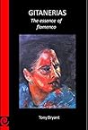 Gitanerias; the essence of flamenco
