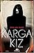 Karga Kız (Victoria Bergmans svaghet, #1)