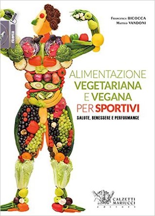 Alimentazione vegetariana e vegana per sportivi: Salute, benessere e performance