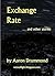 Exchange Rate... and Other ...