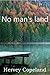 No Man's Land by Hervey Copeland