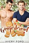 Gingerbread by Avery Ford Gingerbread by Avery Ford