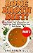 Bone Broth: Bone Broth Diet...
