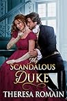 My Scandalous Duke by Theresa Romain