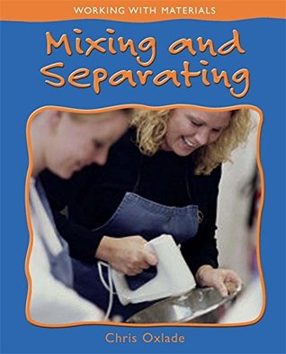 Mixing and Separating Materials (Working with Materials)