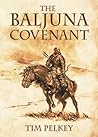 The Baljuna Covenant by Tim Pelkey