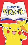 Diary of Pikachu ...