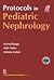 Protocols In Pediatric Nephrology (Pb 2015)