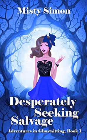 Desperately Seeking Salvage (Adventures in Ghostsitting #1)