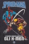 Spider-Man - Le storie indimenticabili 6: L'Uomo Ragno contro gli X-Men