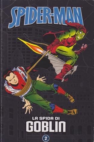 Spider-Man - Le storie indimenticabili 2: La sfida di Goblin