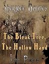 Sherlock Holmes: The Bleak Tree, The Hollow Hand
