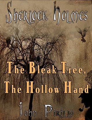 Sherlock Holmes: The Bleak Tree, The Hollow Hand (Kindle Edition)