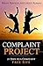 Complaint Project: 21-Days to a Complaint Free Life