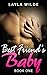 BEST FRIEND'S BABY (Book One)