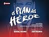 El Plan del Héroe...
