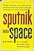Sputnik Into Space